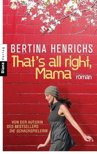 That's all right, Mama. Roman. TB - Bertina Henrichs