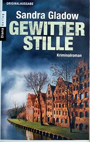 Gewitterstille: Kriminalroman (Die Anna-Lorenz-Reihe, Band 2) - Gladow, Sandra