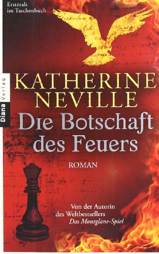 Die Botschaft des Feuers - Katherine Neville