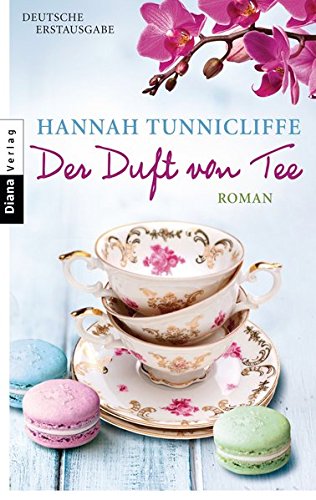Stock image for Der Duft von Tee: Roman for sale by medimops