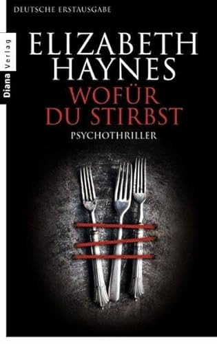 Stock image for Wofür du stirbst: Psychothriller Haynes, Elizabeth and Winkler, Christiane for sale by tomsshop.eu