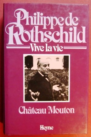 Beispielbild fr Vive la vie Chateau Mouton. Die Liebe und der Wein. Mein Leben zum Verkauf von medimops