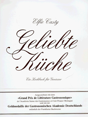 Stock image for geliebte kche. ein kochbuch fr leute mit geschmack for sale by alt-saarbrcker antiquariat g.w.melling