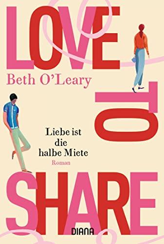 Beispielbild fr Love to share  " Liebe ist die halbe Miete: Roman [Paperback] O'Leary, Beth; Kurbasik, Pauline and Schr der, Babette zum Verkauf von tomsshop.eu