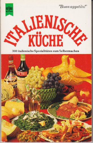 Stock image for Italienische Kche, 300 italienische Spezialitten zum Selbermachen. for sale by Library House Internet Sales