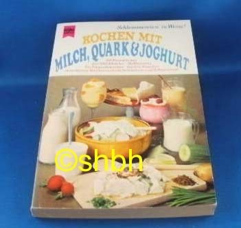 Imagen de archivo de Kochen mit Milch, Quark und Joghurt. a la venta por medimops