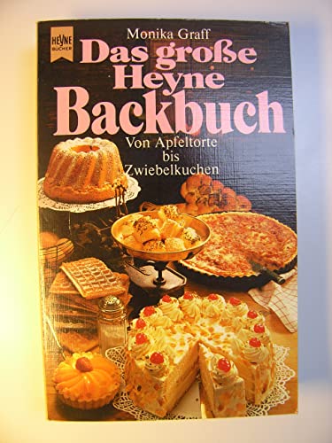 Beispielbild fr Das groe Heyne - Backbuch. Von Apfeltorte bis Zwiebelkuchen. zum Verkauf von medimops