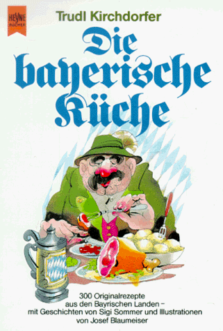 Beispielbild fr Die bayerische Kche zum Verkauf von Versandantiquariat Felix Mcke