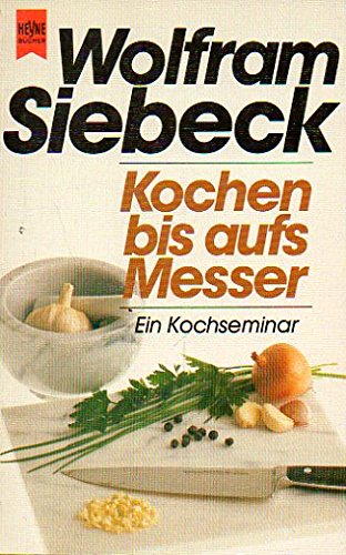 Imagen de archivo de Kochen bis aufs Messer. Nach der Serie im ZEITmagazin. a la venta por medimops