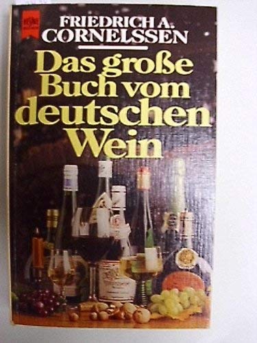 Beispielbild fr Das groe Buch vom deutschen Wein. Heyne Koch- und Getrnkebcher Nr. 07/4425. TB zum Verkauf von Deichkieker Bcherkiste