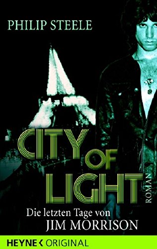 9783453404632: City of Light. Die letzten Tage von Jim Morrison