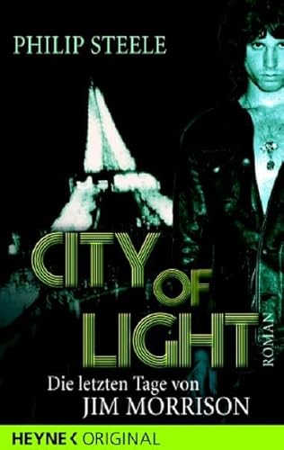 City of Light. Die letzten Tage von Jim Morrison (9783453404632) by [???]