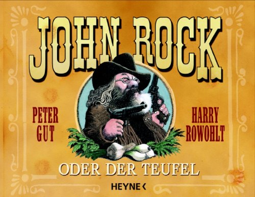 John Rock oder der Teufel (9783453404724) by Peter Gut & Harry Rowohlt