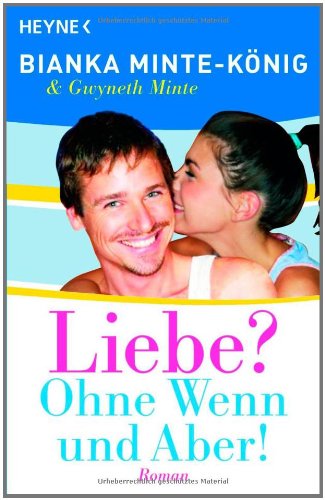 Stock image for Liebe? Ohne Wenn und Aber!: Roman for sale by medimops