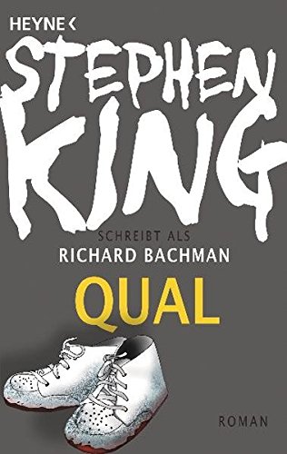 Qual: Roman - Bachman, Richard Übersetzung: Bürger, Jürgen; Bachman, Richard; King, Stephen; Bürger, Jürgen