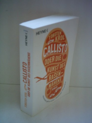 Stock image for Callisto oder Die Kunst des Rasenmhens: Roman for sale by medimops