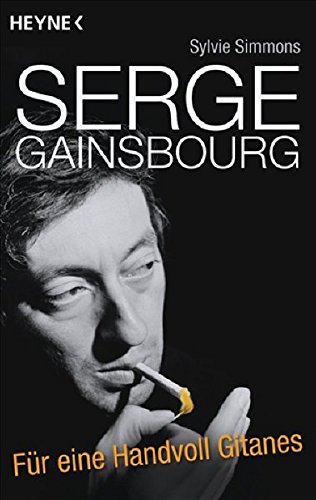 Serge Gainsbourg: Für eine Handvoll Gitanes - Simmons, Sylvie
