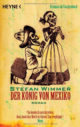 Beispielbild fr Der Knig von Mexiko: Roman zum Verkauf von medimops