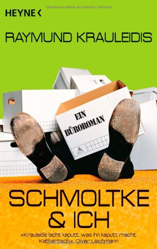Beispielbild für Schmoltke & Ich: Ein Büroroman zum Verkauf von medimops