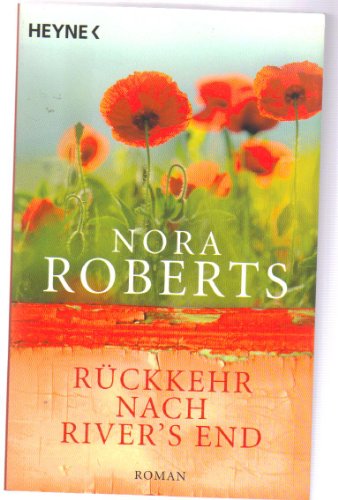 Rückkehr nach River's End : Roman. Nora Roberts. Aus dem Amerikan. von Angela Nescerry - Roberts, Nora