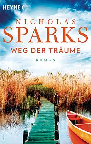 Weg der Träume : Roman. Nicholas Sparks. Aus dem Amerikan. von Maja Ueberle-Pfaff - Sparks, Nicholas