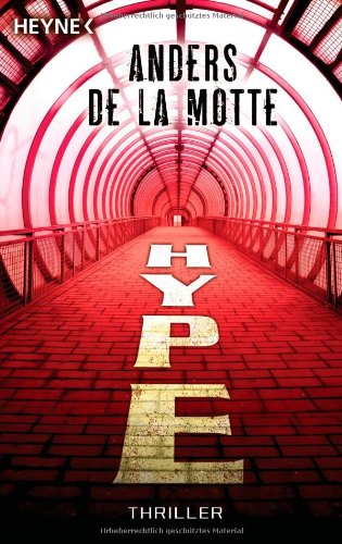 Hype: Thriller - de la Motte, Anders