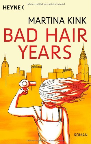 Bad Hair Years Roman - Kink, Martina