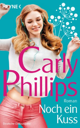 Noch ein Kuss: Roman - Phillips, Carly und Ruth Sander