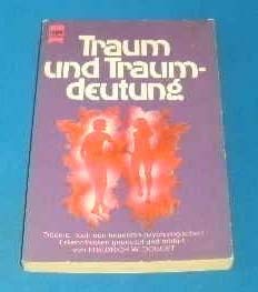 Stock image for Traum und Traumdeutung. Trume, nach den neuesten psychologischen Erkenntnissen gedeutet und erklrt for sale by Ostmark-Antiquariat Franz Maier