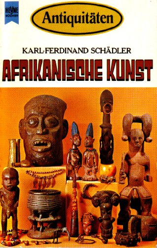 Antiquitäten. Afrikanische Kunst - Schädler, Karl-Ferdinand