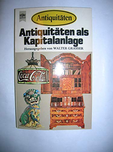 Imagen de archivo de Antiquitten als Kapitalanlage. a la venta por Versandantiquariat Felix Mcke