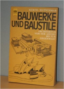 Stock image for Bauwerke und Baustile: Architektur von der Antike bis zur Gegenwart for sale by Kultgut