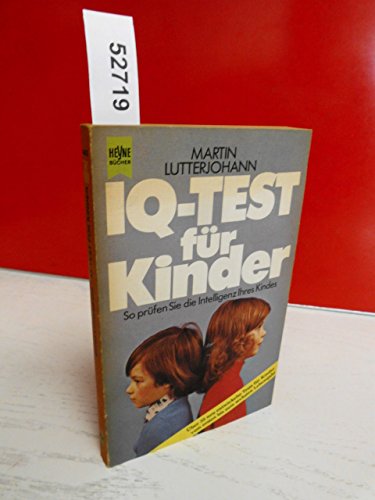 Imagen de archivo de IQ- Test für Kinder. So prüfen Sie die Intelligenz Ihres Kindes. [Perfect Paperback] a la venta por tomsshop.eu