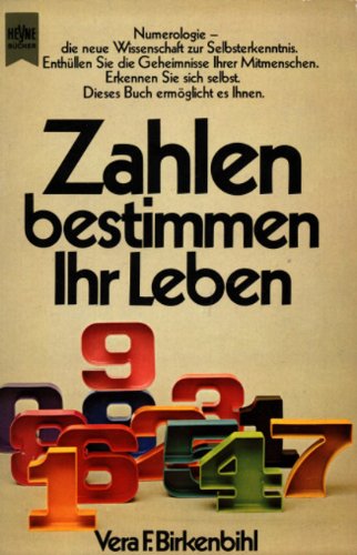 9783453411975: Zahlen bestimmen ihr Leben. Numerologie, die neue Wissenschaft zur Selbsterkenntnis