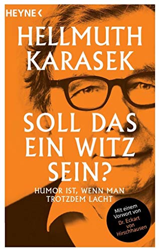 Beispielbild fr Soll das ein Witz sein?: Humor ist, wenn man trotzdem lacht zum Verkauf von Ammareal