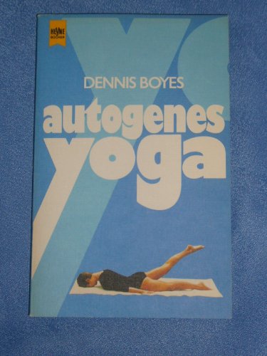 Autogenes Yoga - Boyes, Dennis