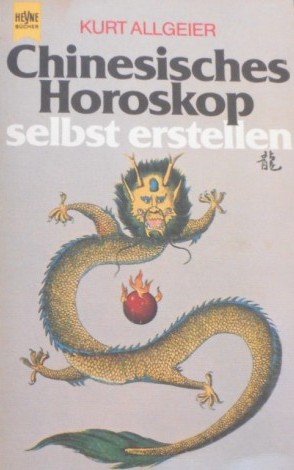 Beispielbild fr Chinesisches Horoskop selbst erstellen. zum Verkauf von medimops