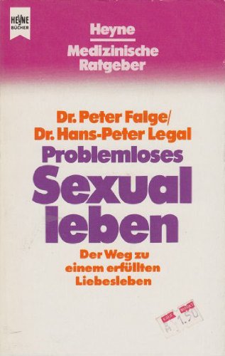 Beispielbild fr Problemloses Sexualleben. Der Weg zu einem erfllten Liebesleben zum Verkauf von DER COMICWURM - Ralf Heinig