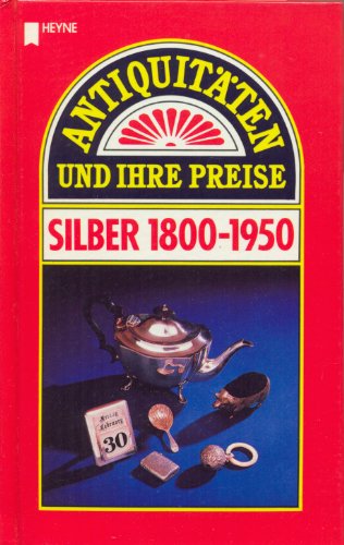 9783453414136: Antiquitten und ihre Preise. Silber 1800-1950