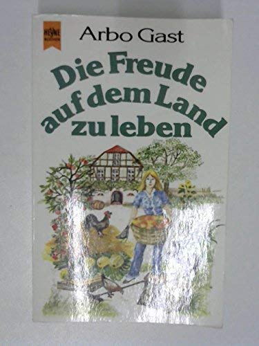 Beispielbild fr Die Freude auf dem Land zu leben. zum Verkauf von Versandantiquariat Felix Mcke