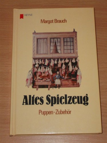 Stock image for Altes Spielzeug IV. Puppen - Zubehr. for sale by medimops