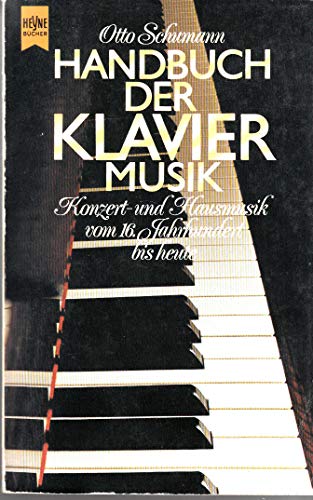 Beispielbild fr Handbuch der Klaviermusik. Konzert- und Hausmusik vom 16. Jahrhundert bis heute. zum Verkauf von medimops