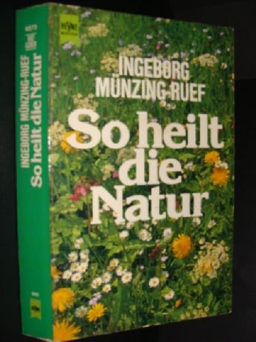 So heilt die Natur