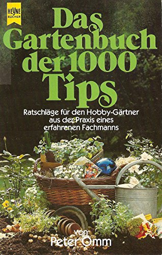 Stock image for Das Gartenbuch der 1000 Tips for sale by Versandantiquariat Felix Mcke
