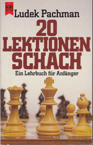 Beispielbild fr 20 Lektionen Schach. Ein Lehrbuch fr Anfnger. zum Verkauf von Steamhead Records & Books