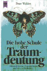 Beispielbild fr Die hohe Schule der Traumdeutung. Mnnertrume, Frauentrume und was sie bedeuten. zum Verkauf von medimops