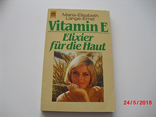 Beispielbild fr Vitamin E, Elixier fr die Haut zum Verkauf von Versandantiquariat Felix Mcke