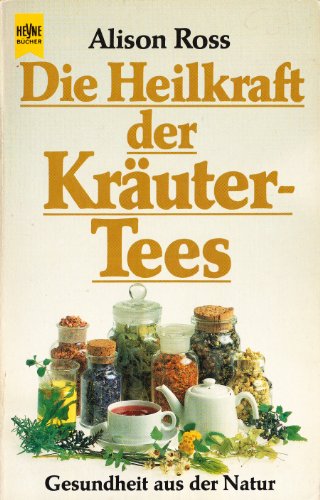 Beispielbild fr Die Heilkraft der Kruter - Tees. Gesundheit aus der Natur. zum Verkauf von medimops