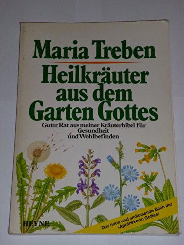 Imagen de archivo de Heilkruter aus dem Garten Gottes. Guter Rat aus meiner Kruterbibel fr Gesundheit und Wohlbefinden a la venta por medimops