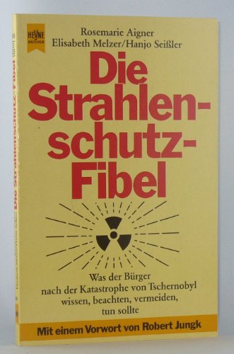 Imagen de archivo de Die Strahlenschutz- Fibel a la venta por Versandantiquariat Felix Mcke